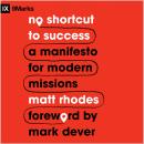 No Shortcut to Success: A Manifesto for Modern Missions Audiobook