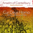 Cur Deus Homo: Why God Became Man Audiobook