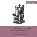 The Kingdom of God and the Glory of the Cross Audiobook