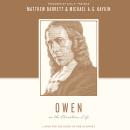 Owen on the Christian Life: Living for the Glory of God in Christ Audiobook