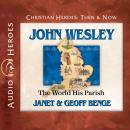 John Wesley: The World His Parish Audiobook