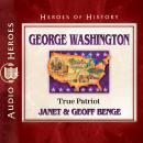 George Washington: True Patriot Audiobook