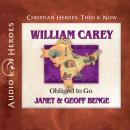 William Carey: Obliged to Go Audiobook