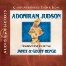 Adoniram Judson: Bound for Burma Audiobook
