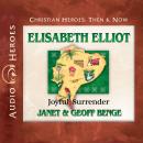 Elisabeth Elliot: Joyful Surrender