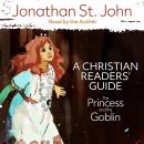 The Princess and the Goblin: A Christian Readers' Guide Audiobook