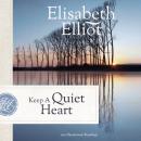 Keep a Quiet Heart Audiobook