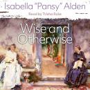 Wise and Otherwise Audiobook