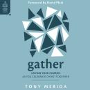 Gather: Loving Your Church as You Celebrate Christ Together Audiobook