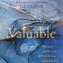 Valuable: Why Your Worth Is Not Defined by How Useful You Feel Audiobook