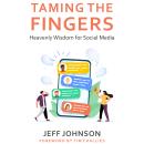 Taming the Fingers: Heavenly Wisdom for Social Media Audiobook