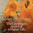 The Christian's Secret of a Happy Life Audiobook