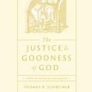 The Justice and Goodness of God: A Biblical Case for the Final Judgment Audiobook