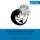 The Mission of God and the Witness of the Church Audiobook