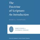 The Doctrine of Scripture: An Introduction Audiobook
