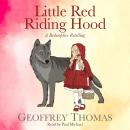Little Red Riding Hood: A Redemptive Retelling Audiobook