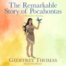 The Remarkable Story of Pocahontas: A Redemptive Retelling Audiobook