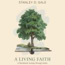 A Living Faith: A Devotional Journey Through James Audiobook