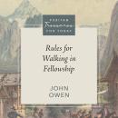 Rules for Walking in Fellowship Audiobook