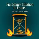 Fiat Money Inflation in France Audiobook