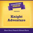 Short Story Press Presents Knight Adventure Audiobook