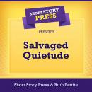 Short Story Press Presents Salvaged Quietude Audiobook