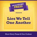 Short Story Press Presents Lies We Tell One Another Audiobook