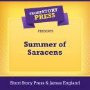 Short Story Press Presents Summer of Saracens Audiobook