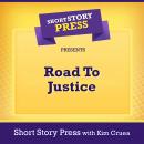 Short Story Press Presents Road To Justice Audiobook