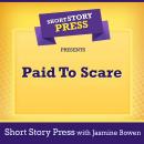 Short Story Press Presents Paid To Scare Audiobook