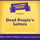 Short Story Press Presents Dead People's Letters Audiobook