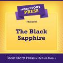Short Story Press Presents The Black Sapphire Audiobook