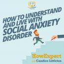 How To Understand and Live With Social Anxiety Disorder Audiobook