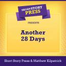 Short Story Press Presents Another 28 Days Audiobook