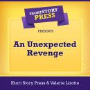 Short Story Press Presents An Unexpected Revenge Audiobook