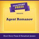 Short Story Press Presents Agent Romanov Audiobook