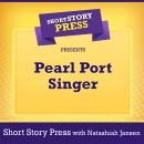 Short Story Press Presents Pearl Port Singer Audiobook