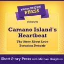 Camano Island's Heartbeat: The Story About Love Escaping Despair Audiobook