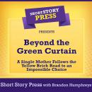 Short Story Press Presents Beyond the Green Curtain: A Single Mother Follows the Yellow Brick Road t Audiobook