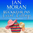 [German] - Rückkehr ins Coral Cottage Audiobook