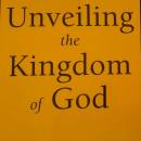 Unveiling the Kingdom of God Audiobook