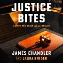Justice Bites: A Legal Thriller Audiobook