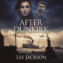After Dunkirk Audiobook