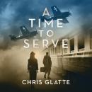 A Time to Serve Audiobook