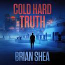Cold Hard Truth Audiobook