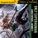 Only Superhuman [Dramatized Adaptation] Audiobook
