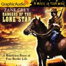 Rangers of the Lone Star [Dramatized Adaptation], Zane Grey