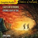 Strong Light of Day [Dramatized Adaptation]