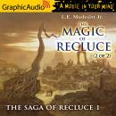The Magic of Recluce (2 of 2) [Dramatized Adaptation] Audiobook