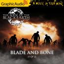 Blade and Bone (1 of 2) [Dramatized Adaptation] Audiobook